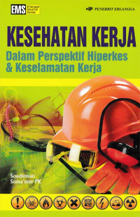 Image of Kesehatan Kerja Dalam Perspektif Hiperkes dan Keselamatan Kerja