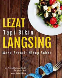 Image of Lezzat Tapi Bikin Langsing : Menu Favorit Hidup Sehat