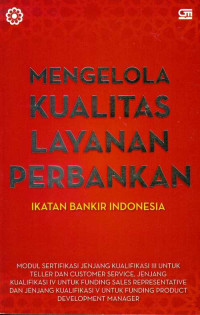 Image of Mengelola Kualitas Layanan Perbankan